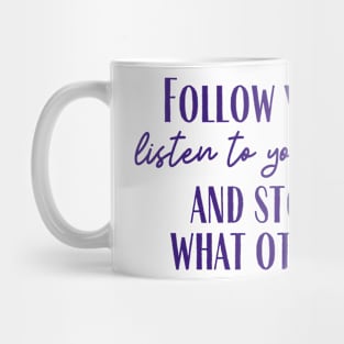 Follow Your Heart Mug